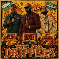 Mitchy Slick - We Da Drippers (Explicit)