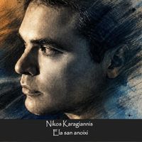 Nikos Karagiannis - Ela san anoixi