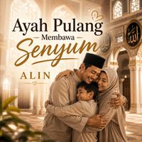 Alin - Ayah Pulang Membawa Senyum