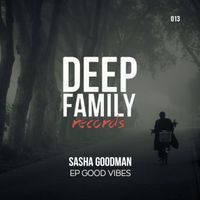 Sasha Goodman - Good Vibes EP