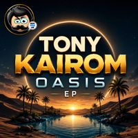 Tony Kairom - Oasis EP