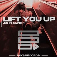 John Caine - Lift You Up (Explicit)