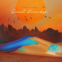 Focus Flow - Sweet Paradise