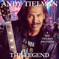 Andy Tielman, The Tielman Brothers - The Legend