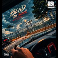 Don Elway - Bend The Block (Explicit)