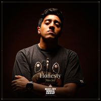 Max Joy - HONESTY (Explicit)