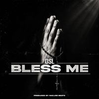 DSL - Bless me (Explicit)