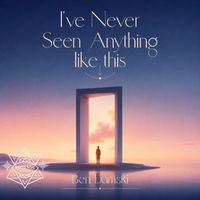 Ben Damski - I've Never Seen Anything Like This