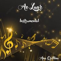 Ana Cristina - Ao Luar (Instrumental)