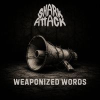 Shark Attack - Weaponized Words