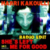 Harri Kakoulli - She's Left Me For Good (Radio Edit)