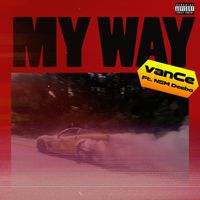 Vance - My Way (Explicit)