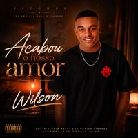 Wilson - Acabou o nosso amor