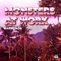 Monsters At Work - Marretada (Original Mix)