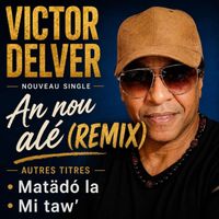 Victor Delver - An nou alé (Remix)