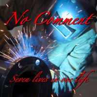 No Comment - Seven Lives in One Life (Explicit)