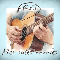 FRED - Mes sales manies (Explicit)