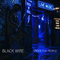 BLACK WIRE - shock the people