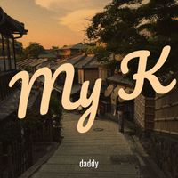 daddy - My K (Explicit)