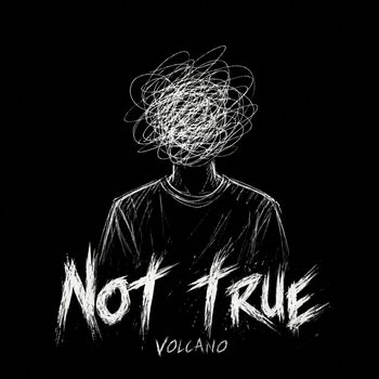 Volcano - Not True