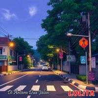 LOLITA - Di Antara Dua Jalan