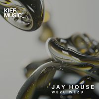 Jay House - Wezu wezu EP (Explicit)