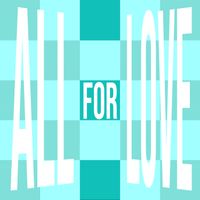 ALIE - All For Love