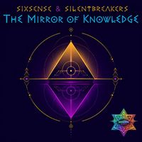 Sixsense, SilentBreakers - The Mirror Of Knowledge