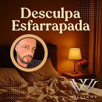 Williams - Desculpa Esfarrapada