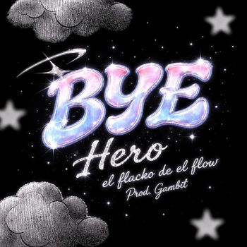 Hero - B Y E