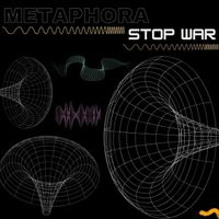 Metaphora - Stop War