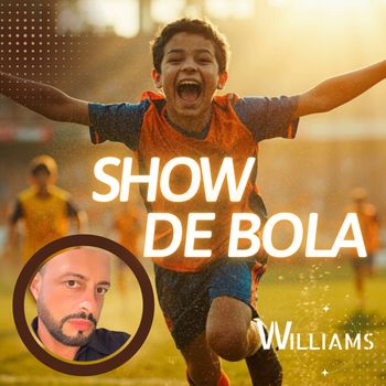 Williams - Show de Bola
