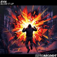 RYN - Blow It Up