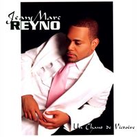 Jean-Marc Reyno - Un chant de victoire