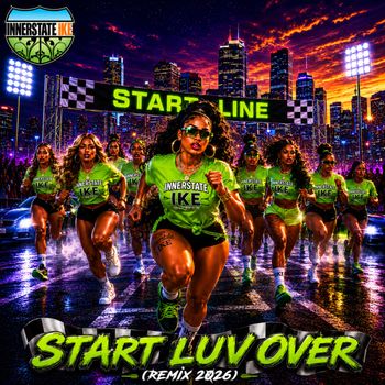 Innerstate Ike - Start Luv Over