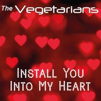 The Vegetarians - Install You Into My Heart