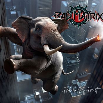Bad Matrix - Hole in my Heart