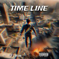 J Lucas - Timeline (Explicit)
