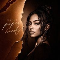 Nayah - PAPER HANDS (Explicit)