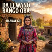 Hazrat Gul - Da lewano Bango Oba