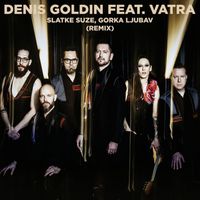 Denis Goldin - Slatke suze, gorka ljubav (Remix)