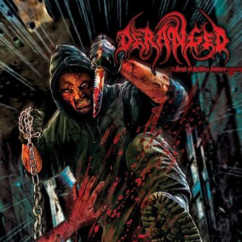 Deranged - Deeds of Ruthless Violence (Explicit)