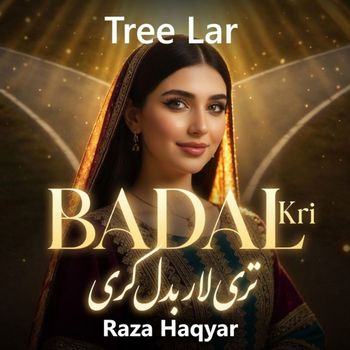 Raza Haqyar - Tree Lar Badal Kri