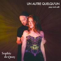 Sophie de Quay - Un autre quelqu'un (pop rock edit)
