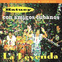 Hatuey, Stefan Grahn, Björn Meyer & Mats Lundvall - La Leyenda - con amigos cubanos