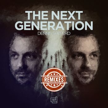 Dennis Sheperd - The Next Generation