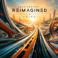 VOLKS - Lose Control: Reimagined