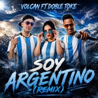 Volcan - Soy Argentino (Remix)