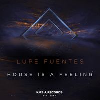 Lupe Fuentes - House Is A Feeling