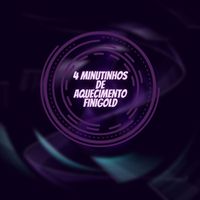 Dj NV - 4 Minutinhos de Aquecimento Finigold (Explicit)